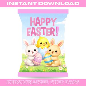 May include: A pink chip bag design with the words "HAPPY EASTER!" in pink. The image features a white bunny holding a purple egg, a yellow chick, and a tan bunny holding a blue and yellow egg. The words "INSTANT DOWNLOAD" and "PERSONALIZED CHIP BAGS" are also visible.
