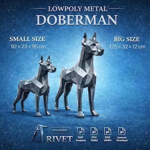 May include: A lowpoly metal Doberman sculpture in two sizes: small (92 x 23 x 95 cm) and big (125 x 32 x 12 cm). The sculptures are gray and geometric, set against a blue background. The word "DOBERMAN" is displayed above the sculptures.