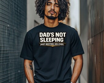 Dads Not Sleeping Just Resting His Eyes Shirt Funny Dad Tee Fathers Day Gift