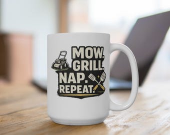 Mow Grill Nap Repeat Mug: Lawn Mower BBQ Coffee Cup for Dad Summer Humor