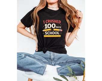 I Crushed 100 Days of School Shirt | Funny Teacher Student Tee | 100th Day Celebration