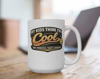 Retro Smile Coffee Mug: "My Kids Think I Am" 15oz Ceramic Cup
