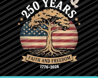 Flag Cross Tree 250 Years Faith and Freedom PNG SVG EPS Christian Patriotic Design