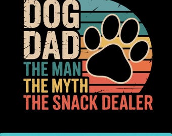 Dog Dad Snack Dealer SVG PNG EPS Funny Puppy Lover Father Graphic