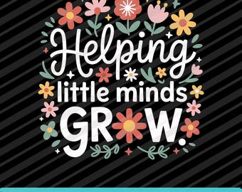 Helping Little Minds Grow SVG PNG EPS Retro Teacher Classroom Design