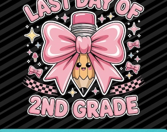 Last Day of 2nd Grade Graduation Pencil Coquette PNG SVG EPS Digital Download