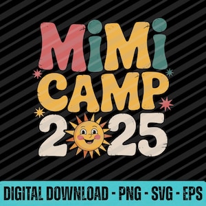 Mimi Camp 2025 SVG PNG EPS | Family Camping Trip Design | Custom Grandma Camp Shirt Digital Download | Summer Camp Crew Cricut Cut File