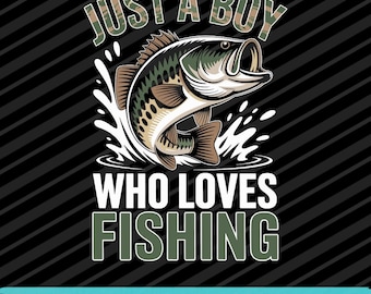 Just a Boy Who Loves Fishing Quote Design SVG PNG EPS Digital Download