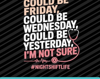 Night Shift Nurse Life PNG SVG EPS Funny Medical Quote Design