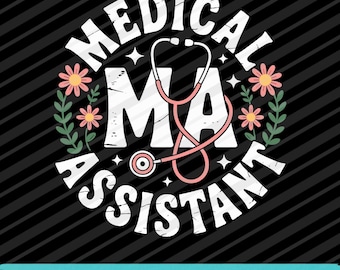 Funny Medical Assistant MA PNG SVG Eps | Certified Healthcare Nurse Life Digital Download