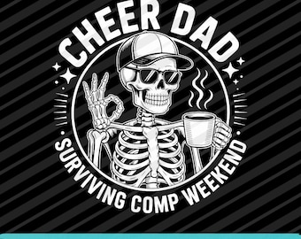 Cheer Dad Surviving Competition Weekend Skeleton PNG SVG EPS Design