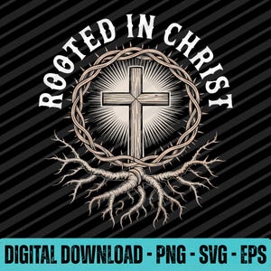 Rooted In Christ SVG PNG EPS | Christian Faith Digital Download | Bible Verse Scripture Cut File | Religious Clipart for Cricut and Crafts