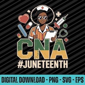 Peut inclure: Une illustration graphique d'une infirmière avec une coupe afro portant des lunettes de soleil et une chemise rayée, tenant un presse-papier et une seringue. Des éléments comme un cœur, des pilules et un stéthoscope. Texte : CNA et #JUNETEENTH.