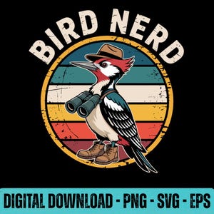 Puede incluir: Ilustración gráfica de un pájaro carpintero de dibujos animados con sombrero y binoculares, con el texto "BIRD NERD" arriba. El pájaro está sobre un fondo circular con rayas horizontales de varios colores. Las palabras "DIGITAL DOWNLOAD - PNG - SVG - EPS" están en la parte inferior.