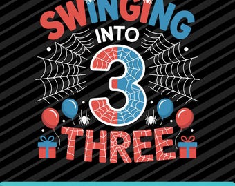 Swinging Into 3 Spider 3rd Birthday Design, Digital PNG SVG EPS Download