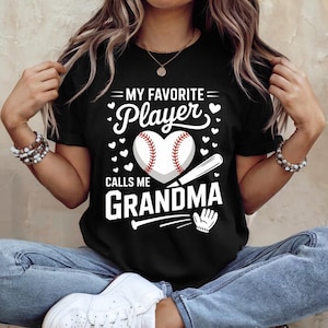 My Favorite Baseball Player Calls Me Grandma Shirt – Cute Baseball Grandma Gift, Sports Fan Tee for Proud Nana, Game Day Shirt
