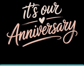 Its Our Anniversary SVG PNG EPS Wedding Couple Bride Groom Graphic