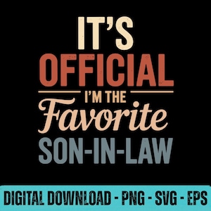 Official Favorite Son In Law SVG PNG EPS Funny Family Quote Graphic