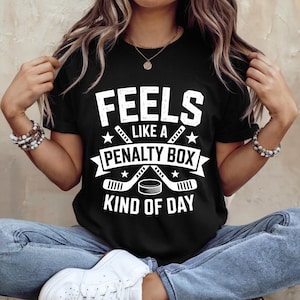Feels Like A Penalty Box Kind of Day Shirt – Funny Hockey Lover Gift Tee for Ice Hockey Fans, Game Day Apparel Sports Humor Shirt for Adults