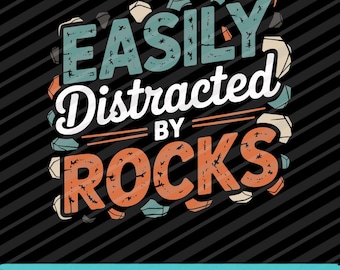 Distracted By Rocks SVG PNG EPS Funny Geology Rockhound Graphic