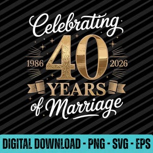 Op de afbeelding: Een digitaal ontwerp ter viering van 40 jaar huwelijk. Het ontwerp toont de woorden "Celebrating" en "Years of Marriage" in witte letters. Het getal "40" is goudkleurig met decoratieve versieringen. De jaren 1986 en 2026 zijn ook opgenomen.