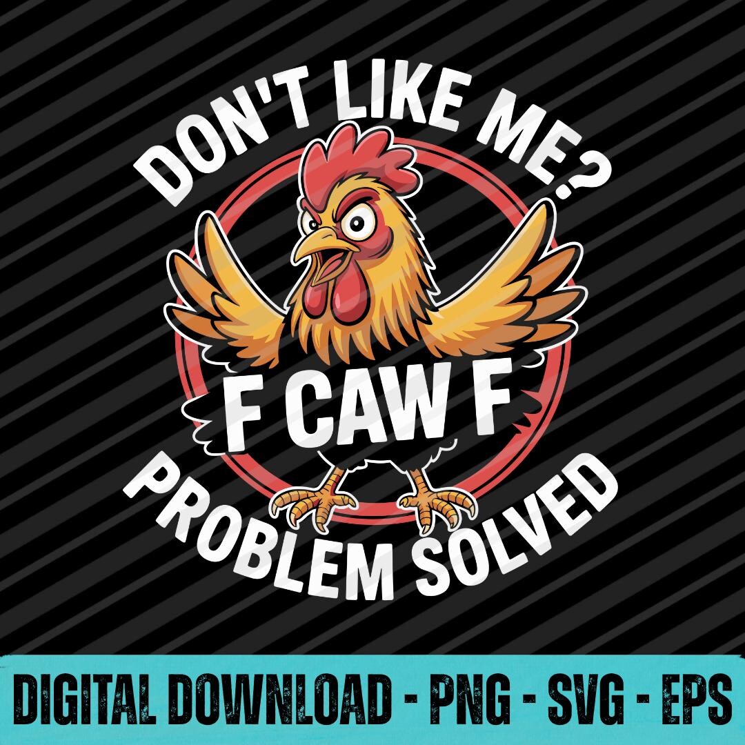 Funny Chicken Sarcastic Quote Design (PNG SVG EPS Digital Download) - Etsy
