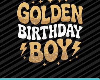 Golden Birthday Boy PNG SVG EPS Gold Theme Birthday Design