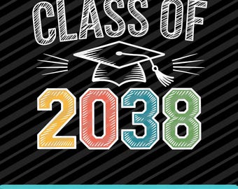 Class Of 2038 SVG PNG EPS Kindergarten Graduation School Year Graphic