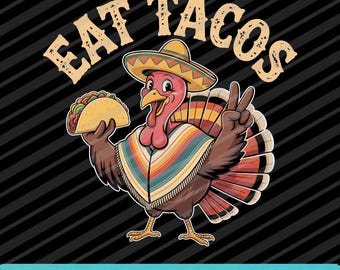Thanksgiving Turkey Eat Tacos SVG PNG EPS Funny Fall Turkey Design