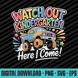 Könnte beinhalten: Ein farbenfrohes Grafikdesign auf schwarzem Hintergrund mit einem Monstertruck und dem Text "WATCH OUT KINDERGARTEN Here I Come!". Der Truck ist blau, gelb und lila mit großen orangefarbenen Reifen. Sterne und farbige Ausbrüche umgeben den Truck.
