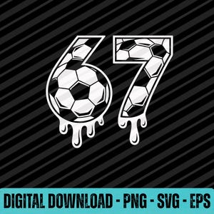 Pode incluir: Um design gráfico a preto e branco com o número 67, com os números estilizados para se assemelharem a bolas de futebol. Os números têm um efeito de gotejamento na parte inferior. O texto "DOWNLOAD DIGITAL - PNG - SVG - EPS" está na parte inferior.