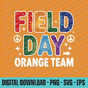 Può includere: Uno sfondo arancione con le parole "FIELD DAY" in colori tie-dye. Sotto, il testo "ORANGE TEAM" è visualizzato. Segni di pace e stelle bianche circondano il testo. La parte inferiore dell'immagine recita "DOWNLOAD DIGITALE - PNG - SVG - EPS".