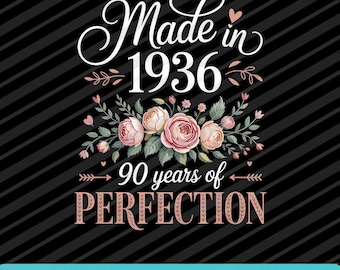 90 Year Old Made In 1936 Floral PNG SVG EPS Vintage Birthday Quote Design