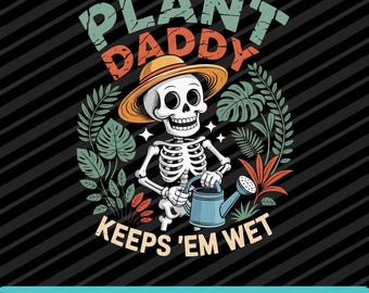Papá Planta los Mantiene Mojados SVG PNG EPS Divertido Papá Jardinero Humor Gráfico