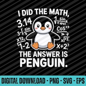 Op de afbeelding: Zwart-wit cartoon illustratie van een pinguïn met oranje voeten en wiskundige vergelijkingen. De tekst luidt: "I DID THE MATH, THE ANSWER IS PENGUIN" op een zwarte achtergrond.