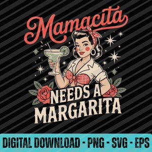 Mamacita ha bisogno di una Margarita SVG PNG EPS Divertente grafica Cinco De Mayo