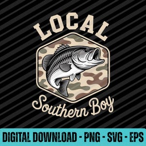 May include: A black and white illustration of a largemouth bass inside a camouflage hexagon, with the words "LOCAL" above and "Southern Boy" below. The background is black with diagonal stripes. Text at the bottom reads "DIGITAL DOWNLOAD - PNG - SVG - EPS".