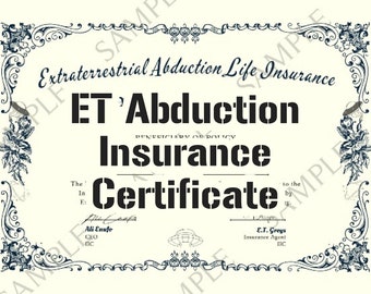 Alien Abduction Life Insurance Certificate - Gag Gift - UFO - Extraterrestrials - ET - Flying Saucer - Alien Encounters - Starseeds - Humor