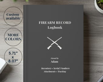 Personalized Firearm Record Logbook, Gun Inventory Journal, Ammo Tracker, Shooting Log Book, Gun Owner Gift, Custom Logbook