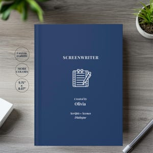 May include: A dark blue hardcover notebook with the word SCREENWRITER printed in white at the top, a white icon of a notepad and pen in the center, and the text Created by Olivia, Scripts, Scenes, Dialogue below. It measures 5.71 inches by 8.07 inches.