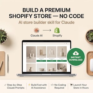 May include: A laptop screen displays a Shopify store interface with product images. Text reads: BUILD A PREMIUM SHOPIFY STORE — NO CODE, AI store builder skill for Claude, Claude AI to Shopify, and INSTANT DOWNLOAD. Icons include a checkmark, lightning bolt, code brackets, and a shopping cart.