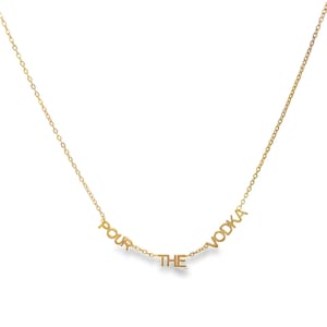 Gold Filled Rolo Chain Necklace: "Pour The Tequila, Rose, Whiskey, Wine, Vodka, Beer, Coffee" Charm