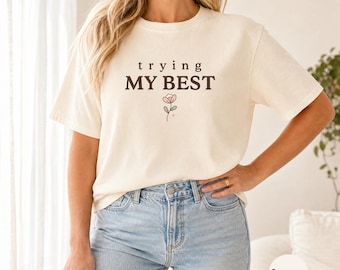 Trying My Best Shirt | Floral Mama Tshirt | Mom Life Tee | Boho Wildflower Tee | Cute Mama Outfit | Soft Mom Era Top | Gift For Mom