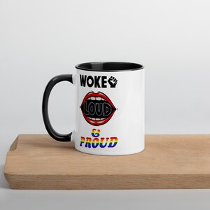 Woke, Loud & Proud Mug with Color Inside © 2025 Left on Red Apparel