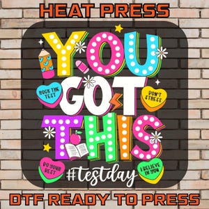 You Got This  Ready To Press, Positive Affirmation DTF Transfer, Inspirational Quote Shirt, Encouragement Gift Tee, Motivational Print