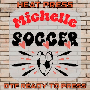 Soccar Team Ready To Press, Customized Soccer DTF Transfer, Your Name Soccer Print, Personalizable Soccer Your Name Shirt, Iron On Transfer