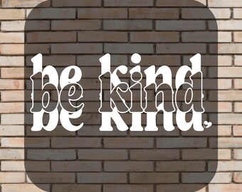 Be Kind Always Ready To Press, Kindness Matters DTF Transfer, Positive Vibes Shirt, Mental Health Iron On Transfer, Heat Press, DTF Print