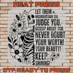 Let Them Judge You DTF Transfer, Keep Shining Ready To Press, Heat Press Motivational Shirt, Gift For Her, Iron On Transfer To Confident Tee