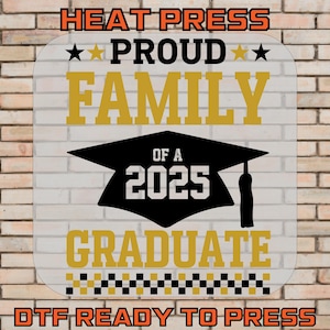 Proud Family Of A 2025 Graduate DTF Transfer, Senior Grad Ready To Press, Graduation Family Shirt, Iron On Transfer, Heat Press, DTF Print