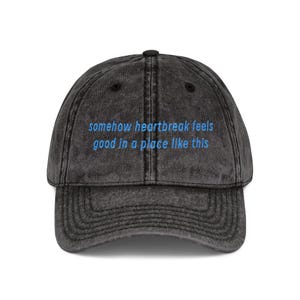 Somehow heartbreak feels good in a place like this AMC Nicole Kidman Embroidered Hat